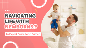 navigating-life-with-newborn-fathers-edition